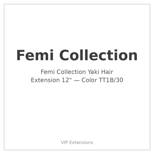 Femi Collection Yaki Hair Extension 12" — Color TT1B/30